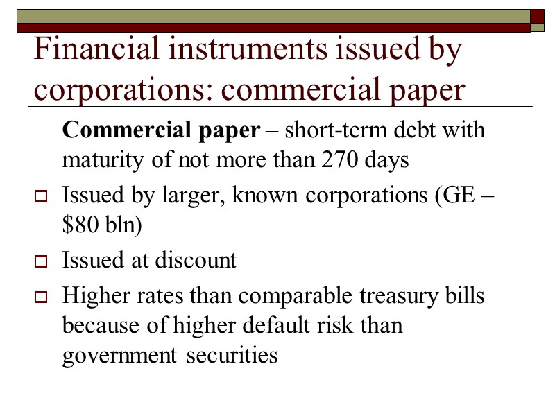 Commercial paper – short-term debt with maturity of not more than 270 days Issued
